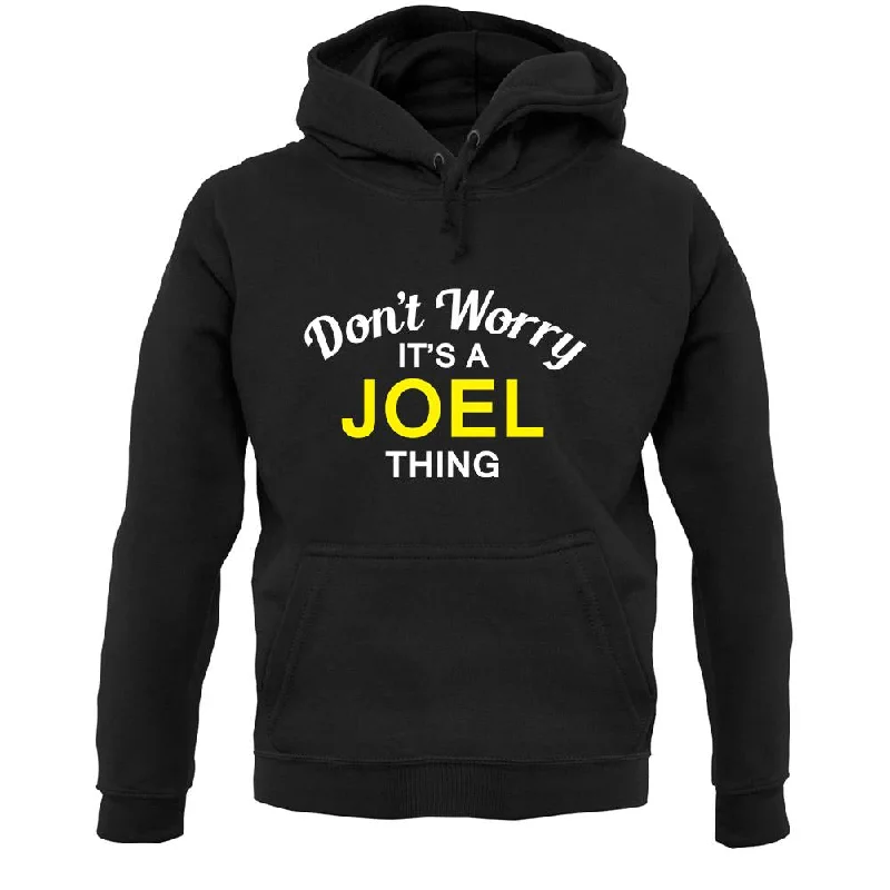Don't Worry It's a JOEL Thing! Unisex Hoodie Hoodie with Longline Fit Extended Stylish Don't Worry It's a JOEL Thing! Unisex Hoodie Hoodie with Longline Fit Extended Stylish