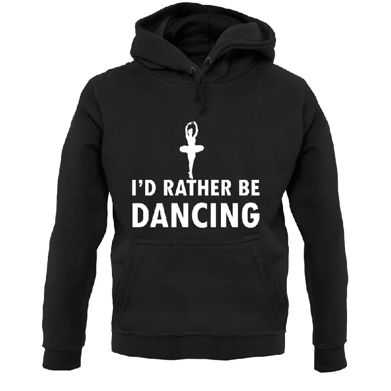 I'd Rather Be Dancing Unisex Hoodie Hoodie with Button Placket Classic Preppy