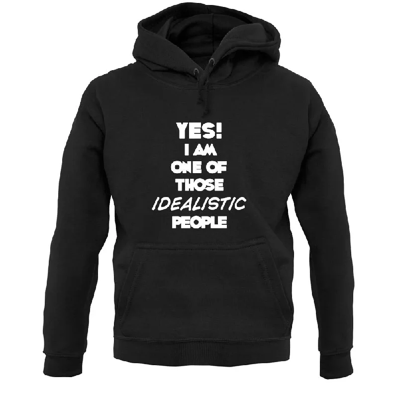 Yes! I Am One Of Those Idealistic People Unisex Hoodie Hoodie with Hem Lace Feminine Delicate Yes! I Am One Of Those Idealistic People Unisex Hoodie Hoodie with Hem Lace Feminine Delicate