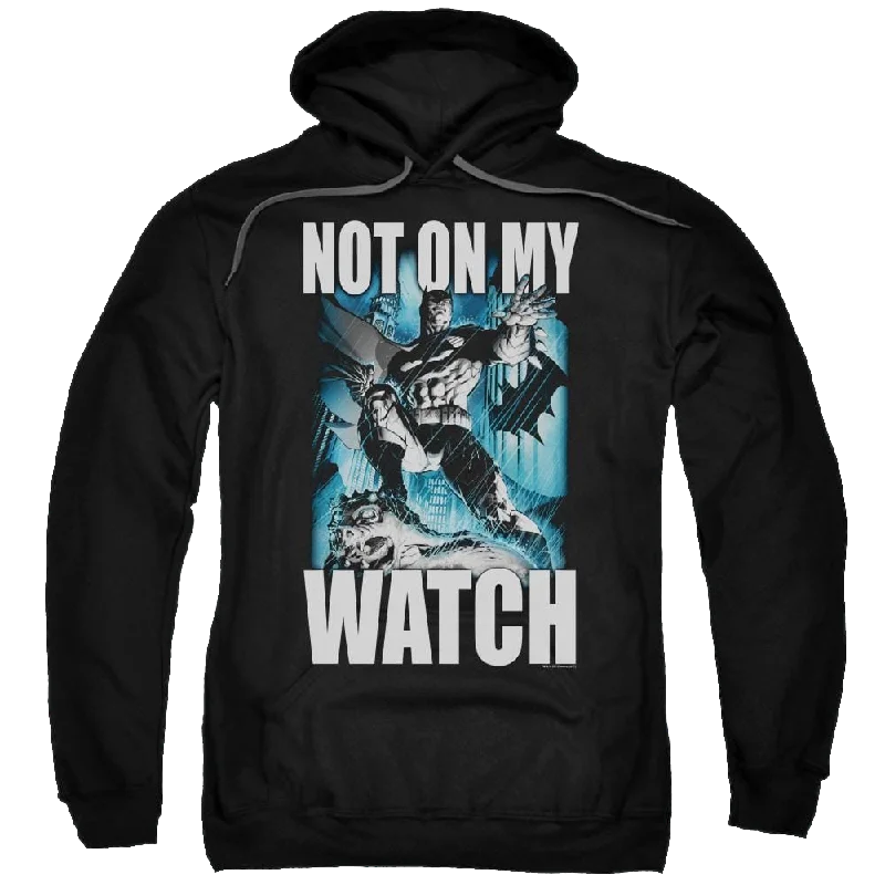 Batman Not On My Watch - Pullover Hoodie Sheath Sleeve Elegant